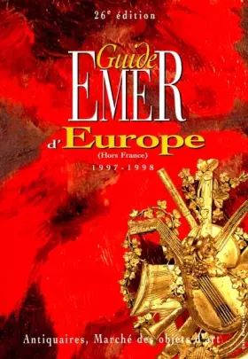 Couverture du produit · GUIDE EMER D'EUROPE (HORS FRANCE) 1997-1998. Tome 2, antiquaires, marché des objets d'art, 26ème édition 1997