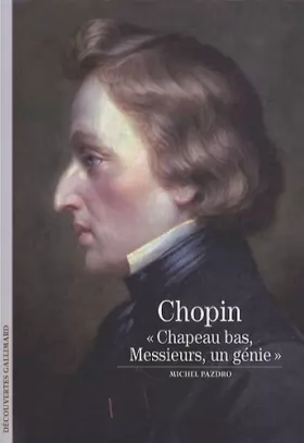 Couverture du produit · Frédéric Chopin: «Chapeau bas, Messieurs, un génie...»