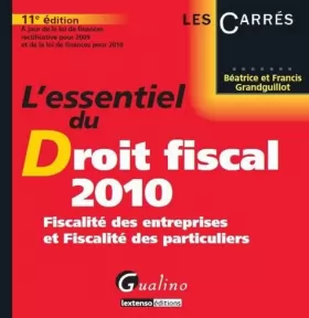 Couverture du produit · L'essentiel du droit fiscal 2010 : Fiscalité des entreprises et fiscalité des particuliers