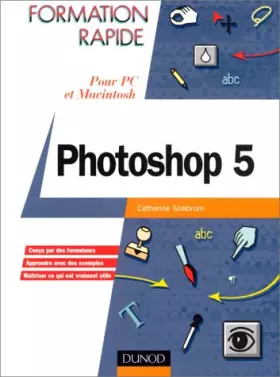 Couverture du produit · Formation rapide Photoshop 5 - Pour PC et Macintosh: Pour PC et Macintosh