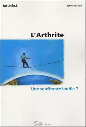 Couverture du produit · Arthrite. une souffrance inutile ?