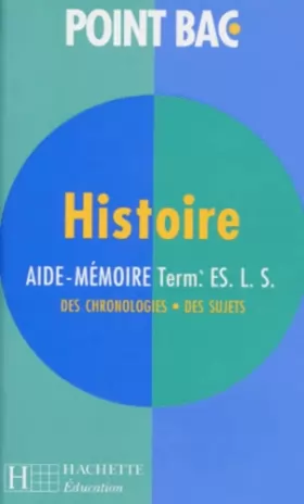 Couverture du produit · Histoire : Aide-mémoire, term. ES, L, S