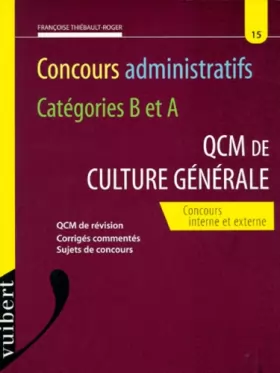 Couverture du produit · Le QCM de culture générale, numéro 15. Niveau A et B