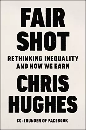 Couverture du produit · Fair Shot: Rethinking Inequality and How We Earn