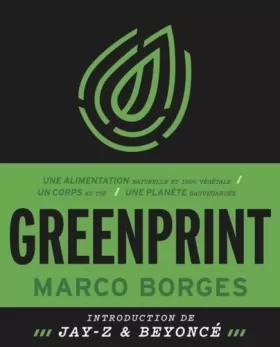 Couverture du produit · Greenprint - Une alimentation naturelle et 100% végétale, un corps au top, une planète sauvegardée