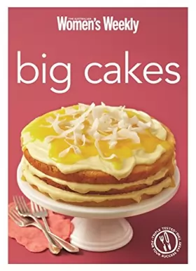 Couverture du produit · Big Cakes: Cake Baking and Decorating for Every Occasion