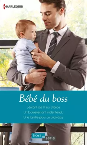 Couverture du produit · Bébé du boss: L'enfant de Théo Diakos - Un bouleversant malentendu - Une famille pour un play-boy
