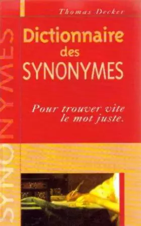 Couverture du produit · Dictionnaire des synonymes : pour trouver vite le mot juste