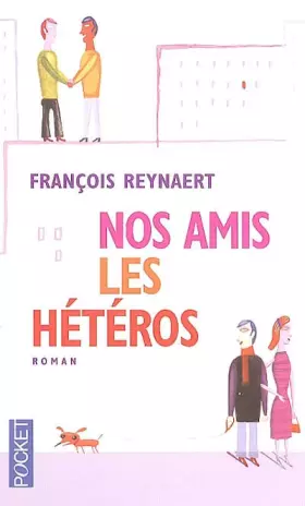 Couverture du produit · Nos amis les hétéros