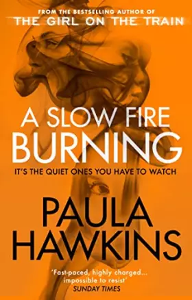 Couverture du produit · A Slow Fire Burning: The addictive bestselling Richard & Judy pick from the multi-million copy bestselling author of The Girl o