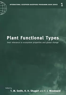 Couverture du produit · Plant Functional Types: Their Relevance to Ecosystem Properties and Global Change