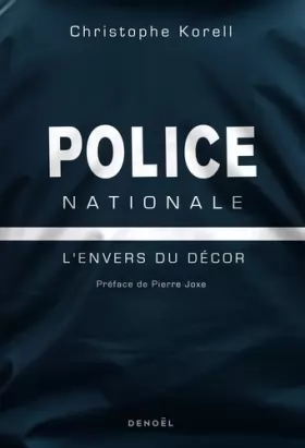 Couverture du produit · Police nationale: L'envers du décor