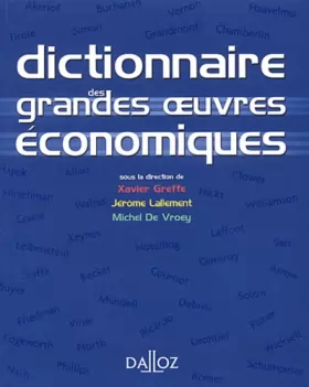 Couverture du produit · Dictionnaire des grandes oeuvres économiques, 1ère édition