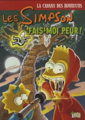 Couverture du produit · Les Simpson - La cabane des horreurs, Tome 1 : Fais-moi peur !