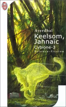 Couverture du produit · Cybione, tome 3 : Keelsom, Jahnaïc