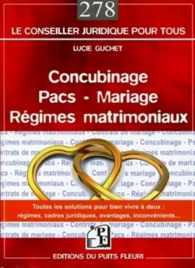 Couverture du produit · Concubinage -  Pacs -  Mariage -  Régimes matrimoniaux: Toutes les solutions pour bien vivre à edux: régimes, cadres juridiques