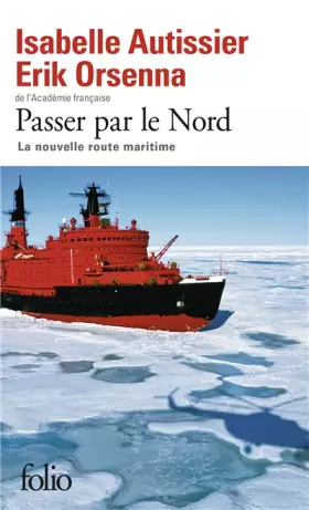 Couverture du produit · Passer par le Nord: La nouvelle route maritime