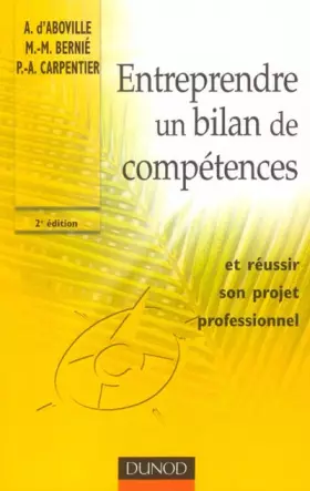 Couverture du produit · Entreprendre un bilan de compétences ... et réussir son projet professionnel