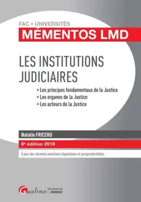 Couverture du produit · Les institutions judiciaires: Les principes fondamentaux de la Justice, Les organes de la Justice, Les acteurs de la Justice