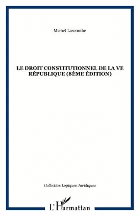 Couverture du produit · Le droit constitutionnel de la Ve république