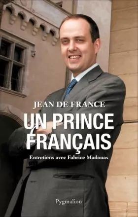 Couverture du produit · Un prince français : Entretiens avec Fabrice Madouas