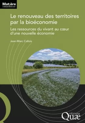 Couverture du produit · Le renouveau des territoires par la bioéconomie: Les ressources du vivant au coeur d'une nouvelle économie