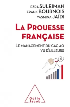 Couverture du produit · La Prouesse française: Le management du CAC 40 vu d'ailleurs