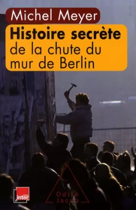 Couverture du produit · Histoire secrète de la chute du mur de Berlin