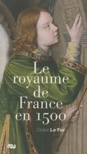 Couverture du produit · Le royaume de France de 1500
