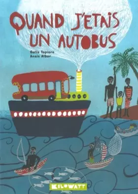 Couverture du produit · Quand j’étais un autobus
