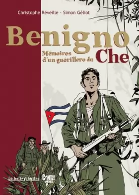 Couverture du produit · Benigno, mémoires d'un guérillero du Che