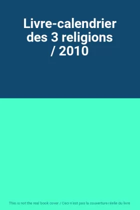 Couverture du produit · Livre-calendrier des 3 religions / 2010