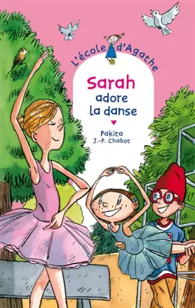 Couverture du produit · L'Ecole d'Agathe, Tome 46 : Sarah adore la danse