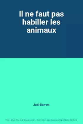 Couverture du produit · Il ne faut pas habiller les animaux