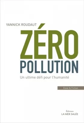 Couverture du produit · Zéro pollution: Un ultime défi pour l'humanité