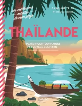 Couverture du produit · Thaïlande. Plats incontournables et voyage culinaire: Plats incontournables et voyage culinaire