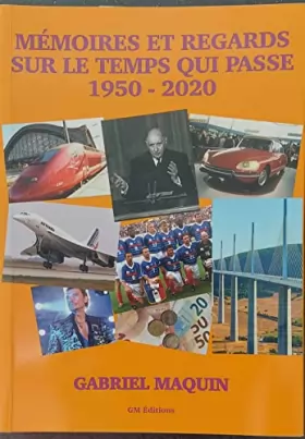 Couverture du produit · Mémoires et regards sur le temps qui passe 1950-2020