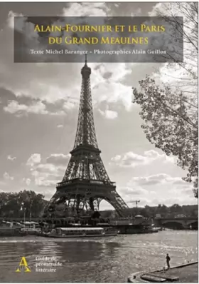Couverture du produit · Alain Fournier et le Paris du Grand Meaulnes