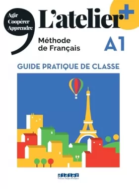 Couverture du produit · L'atelier + A1 (édition 2022) - Guide pratique de classe