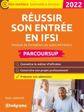 Couverture du produit · RÉUSSIR SON ENTRÉE EN IFSI – PARCOURSUP: Institut de formation en soins infirmiers