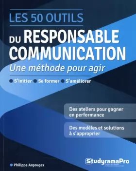Couverture du produit · Les 50 outils du responsable communication: S'initier - Se former - S'améliorer
