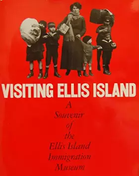Couverture du produit · Visiting Ellis Island: A Souvenir of the Ellis Island Immigration Museum