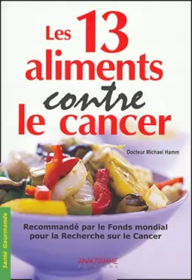 Couverture du produit · Les 13 aliments contre le cancer