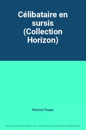 Couverture du produit · Célibataire en sursis (Collection Horizon)