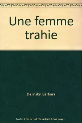 Couverture du produit · Une femme trahie