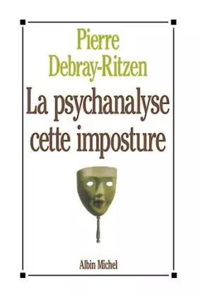 Couverture du produit · La psychanalyse, cette imposture