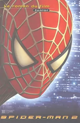 Couverture du produit · Spider-Man 2 : Le Roman du film