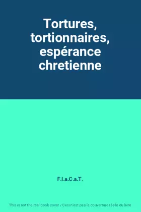 Couverture du produit · Tortures, tortionnaires, espérance chretienne