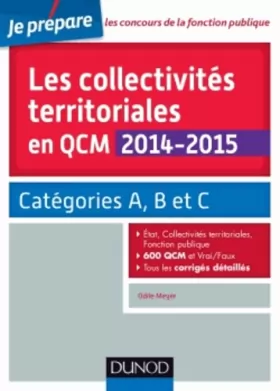 Couverture du produit · Les collectivités territoriales en QCM 2014-2015 - 2e éd. - Catégories A, B et C
