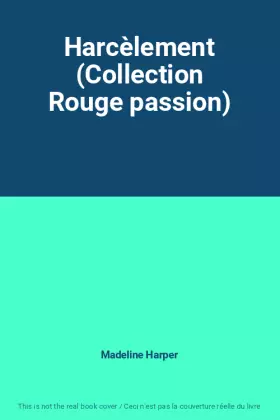 Couverture du produit · Harcèlement (Collection Rouge passion)